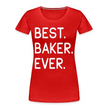 Best Baker Ever Bester Bäcker Aller Zeiten - Frauen Premium Bio T-Shirt - Rot - Vorne - Mia (176cm)