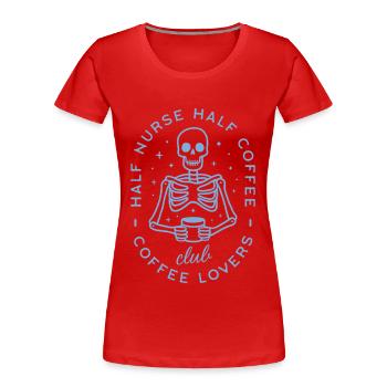 Halb Krankenschwester, halb Kaffee, lustiges Pflegeleben - Frauen Premium Bio T-Shirt - Rot - Vorne - Mia (176cm)