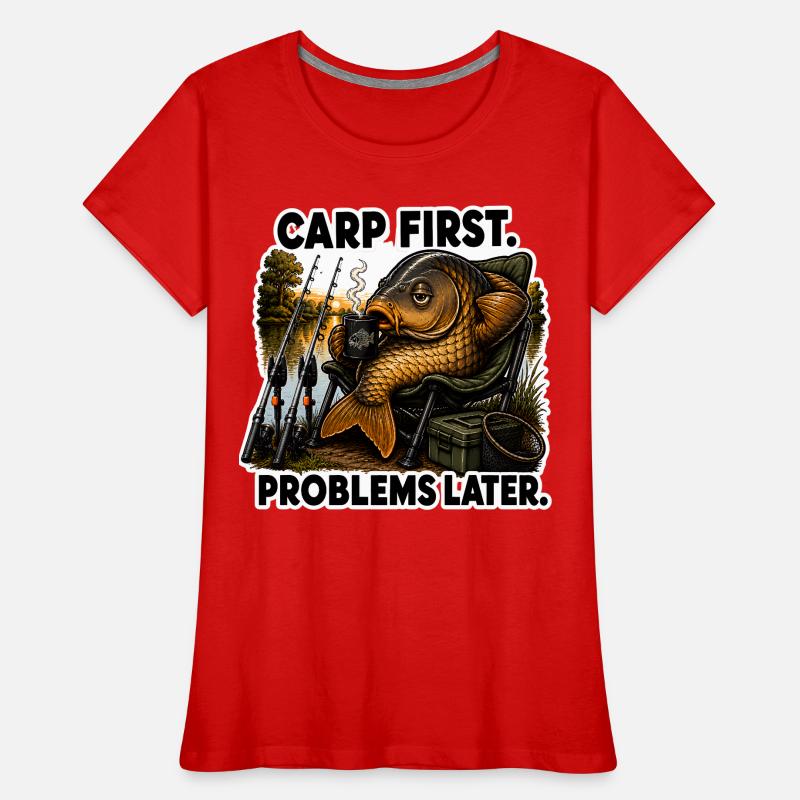 Carp First Problems Later Coffee Fishing Women's Premium Organic T-Shirt