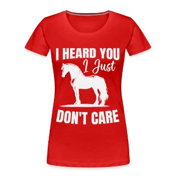Percheron, ich höre dich, Reitsport, Pferdereit. - Frauen Premium Bio T-Shirt - Rot - Vorne - Mia (176cm)
