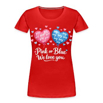 Pink Or Blue We Love You Baby Gender Reveal Design - Frauen Premium Bio T-Shirt - Rot - Vorne - Mia (176cm)