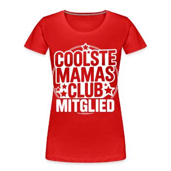 Coolste Mamas Club Mitglied - Frauen Premium Bio T-Shirt - Rot - Vorne - Mia (176cm)