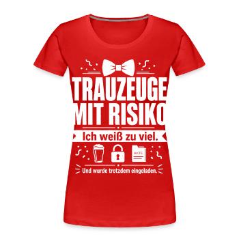 Trauzeuge mit Risiko - Frauen Premium Bio T-Shirt - Rot - Vorne - Mia (176cm)