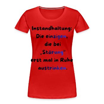 Instandhaltung T-Shirt Lustiges Geschenk Handwerk! - Frauen Premium Bio T-Shirt - Rot - Vorne - Mia (176cm)