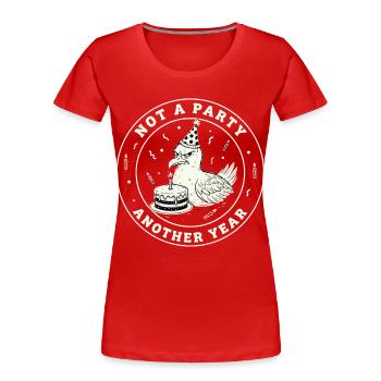 Don't celebrate the seagull's birthday - Women's Premium Organic T-Shirt - red - Front - Mia (176cm)