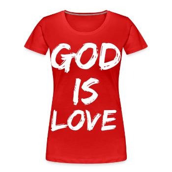 God is love - Women's Premium Organic T-Shirt - red - Front - Mia (176cm)