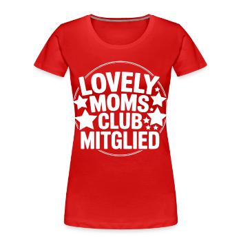 Lieblingsmoms Klub Mitglied - Frauen Premium Bio T-Shirt - Rot - Vorne - Mia (176cm)