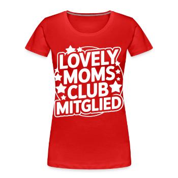 Lovely Moms Club Mitglied - Frauen Premium Bio T-Shirt - Rot - Vorne - Mia (176cm)