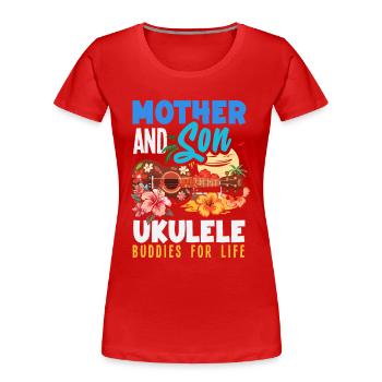 Mère et fils amis de ukulélé pour la vie - T-shirt bio Premium Femme - rouge - Devant - Mia (176cm)