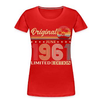 65e anniversaire Cadeau Millésime Juin Millésime 1961 - T-shirt bio Premium Femme - rouge - Devant - Mia (176cm)