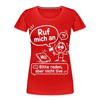 Bitte reden, aber nicht live - Frauen Premium Bio T-Shirt - Rot - Vorne - Mia (176cm)