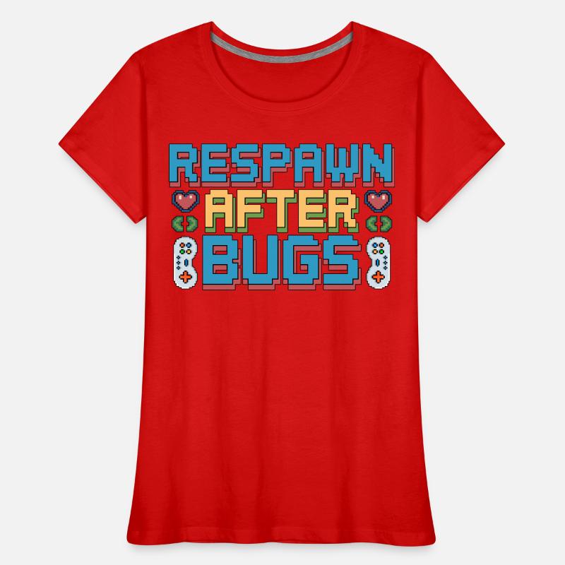 Game Developer Respawn After Bugs Indie Developer Frauen Premium Bio T-Shirt