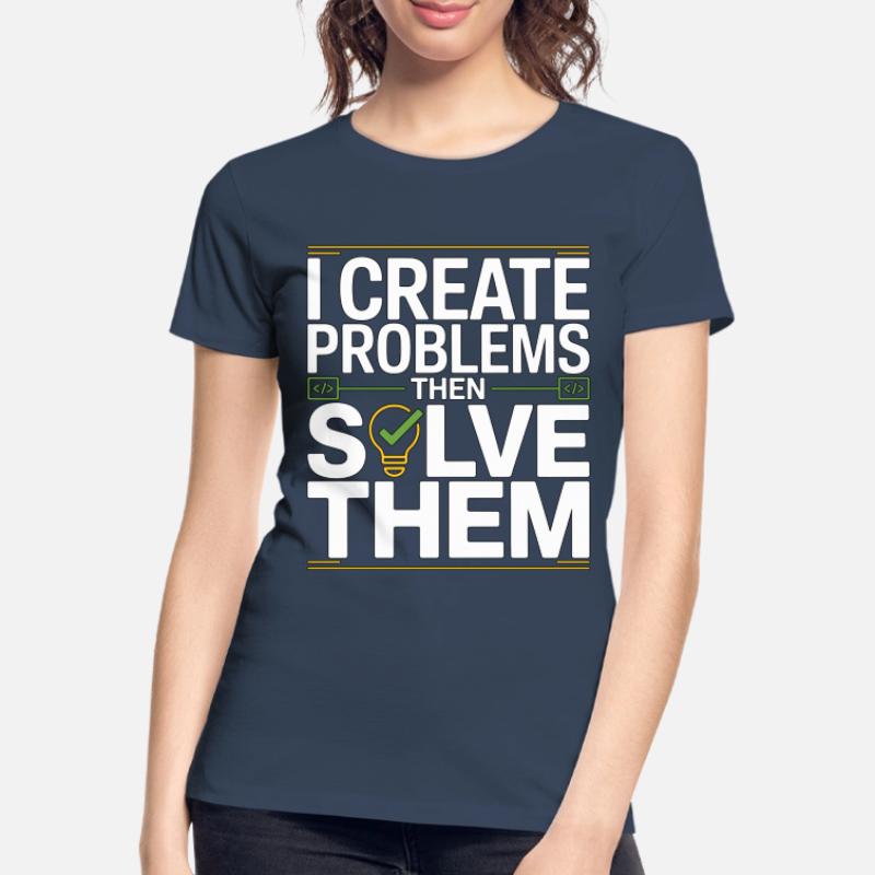 Game Developer I Create Problems Then Game Coder Frauen Premium Bio T-Shirt