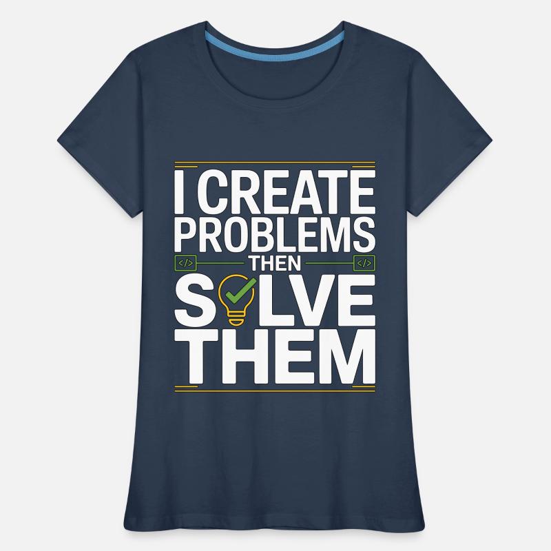 Game Developer I Create Problems Then Game Coder Frauen Premium Bio T-Shirt