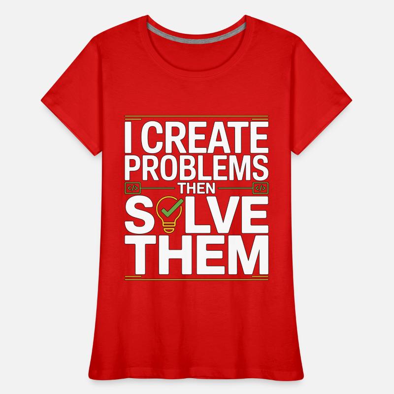 Game Developer I Create Problems Then Game Coder Women's Premium Organic T-Shirt