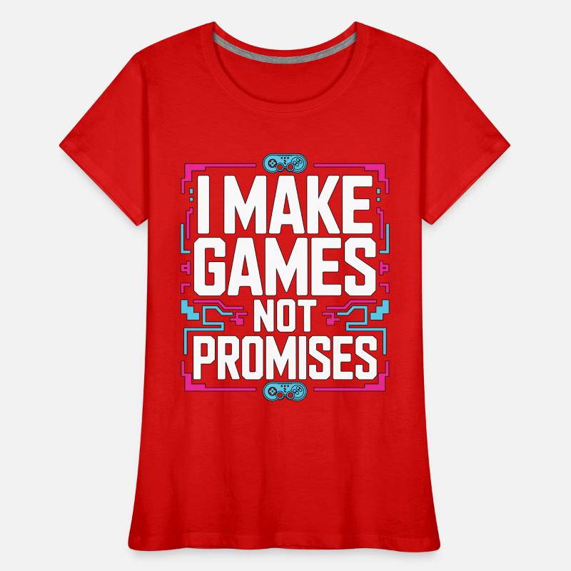 Game Developer I Make Games Video Game Developer Women's Premium Organic T-Shirt