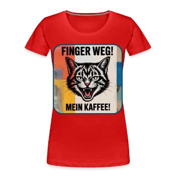 Finger Weg! Mein Kaffee Katzenspruch - Frauen Premium Bio T-Shirt - Rot - Vorne - Mia (176cm)