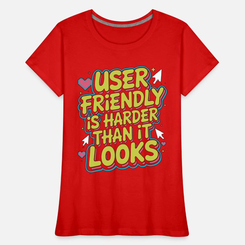 Un designer UX/UI convivial est plus difficile pour la conception d’applications T-shirt bio Premium Femme