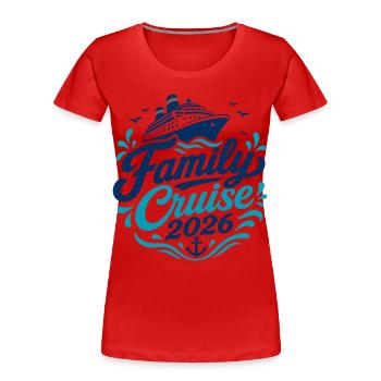 Familien Kreuzfahrt 2026 Motiv - Frauen Premium Bio T-Shirt - Rot - Vorne - Mia (176cm)