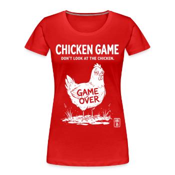 Chicken Game, Feiglingsspiel, Lustiges Huhn - Frauen Premium Bio T-Shirt - Rot - Vorne - Mia (176cm)