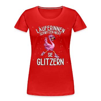 Läuferinnen schwitzen nicht sie glitzern Flamingo - Frauen Premium Bio T-Shirt - Rot - Vorne - Mia (176cm)