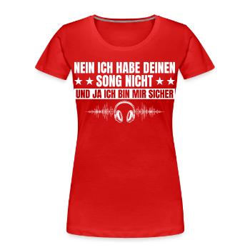 DJ hat deinen Song nicht - Discjockey - Frauen Premium Bio T-Shirt - Rot - Vorne - Mia (176cm)