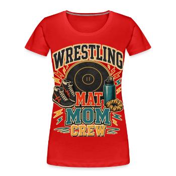 WRESTLING MAT MOM CREW - Women's Premium Organic T-Shirt - red - Front - Mia (176cm)