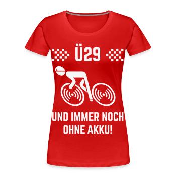 Ü29 Und Immer Noch Ohne Akku! (Fahrrad Rennrad W) - Frauen Premium Bio T-Shirt - Rot - Vorne - Mia (176cm)