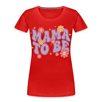 Révélation du sexe Maman pour être la mère de la baby shower Papa - T-shirt bio Premium Femme - rouge - Devant - Mia (176cm)