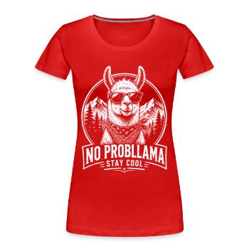 Lama No Probllama Stay Cool Shirt - Frauen Premium Bio T-Shirt - Rot - Vorne - Mia (176cm)