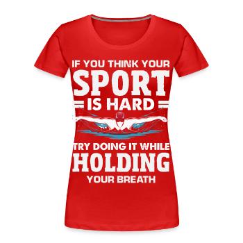 Dictons drôles de nageurs et conception de clubs de natation - T-shirt bio Premium Femme - rouge - Devant - Mia (176cm)
