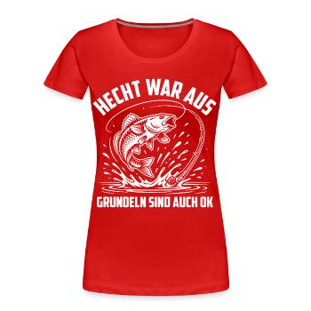 Grundel angeln Humor - Frauen Premium Bio T-Shirt - Rot - Vorne - Mia (176cm)