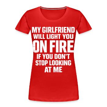 Humor Couple Girlfriend Jealous Funny Gift - Women's Premium Organic T-Shirt - red - Front - Mia (176cm)
