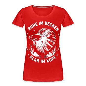 Ruhe im Becken, Klar im Kopf - Frauen Premium Bio T-Shirt - Rot - Vorne - Mia (176cm)