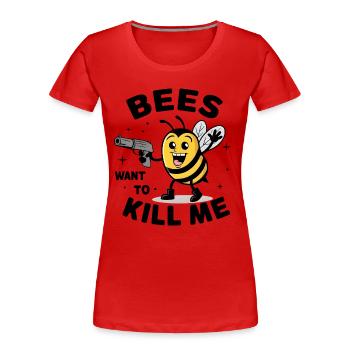 Les abeilles veulent me tuer - Sensibilisation à l’allergie aux abeilles - T-shirt bio Premium Femme - rouge - Devant - Mia (176cm)