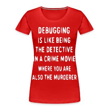 Le débogage comme un travail de détective - T-shirt bio Premium Femme - rouge - Devant - Mia (176cm)
