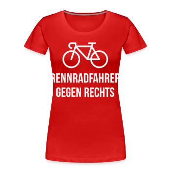 Rennradfahrer Gegen Rechts (Radfahrer Rennrad / W) - Frauen Premium Bio T-Shirt - Rot - Vorne - Mia (176cm)