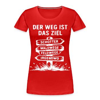 Weg Ist Ziel Signpost Abenteuer - Frauen Premium Bio T-Shirt - Rot - Vorne - Mia (176cm)