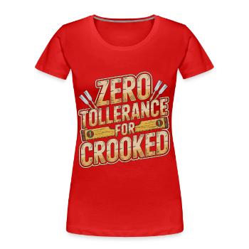 Ébéniste : tolérance zéro pour les meubles tordus - T-shirt bio Premium Femme - rouge - Devant - Mia (176cm)