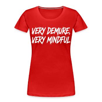 Très réservé, très attentif – Déclaration - T-shirt bio Premium Femme - rouge - Devant - Mia (176cm)