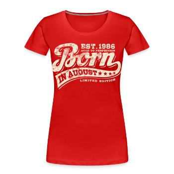 Né en août 1986 - Anniversaire - Cadeau - T-shirt bio Premium Femme - rouge - Devant - Mia (176cm)