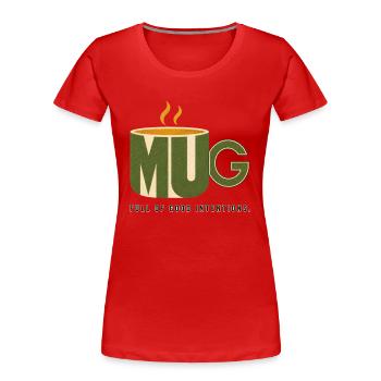 MUG – Plein de bonnes intentions - T-shirt bio Premium Femme - rouge - Devant - Mia (176cm)