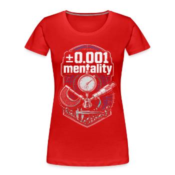 Mentalité d’opérateur de machine de découpe CNC Router 0.001 - T-shirt bio Premium Femme - rouge - Devant - Mia (176cm)