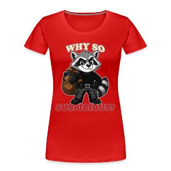 Pourquoi t-shirt si suspect Mascotte voleur-laveur drôle - T-shirt bio Premium Femme - rouge - Devant - Mia (176cm)
