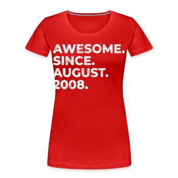 Génial depuis août 2008 cadeau d’anniversaire - T-shirt bio Premium Femme - rouge - Devant - Mia (176cm)