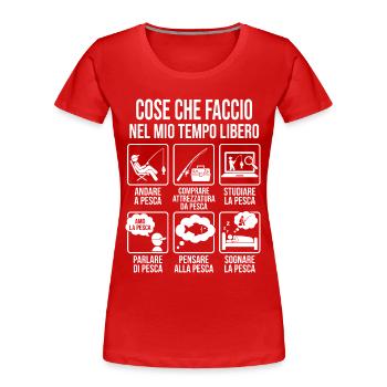 Maglietta Pesca Divertente Tempo Libero - T-shirt bio Premium Femme - rouge - Devant - Mia (176cm)
