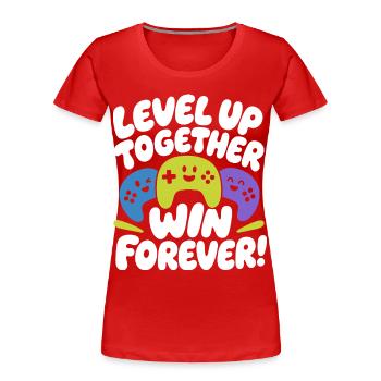 Level Up Together Win Forever - Women's Premium Organic T-Shirt - red - Front - Mia (176cm)