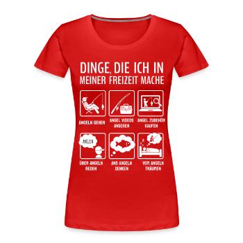 Lustiges Angeln Fischer Freizeit Hobby Spruch - T-shirt bio Premium Femme - rouge - Devant - Mia (176cm)