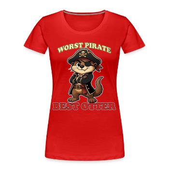 Worst Pirate Best Otter Funny Pirate Mascot Meme - Women's Premium Organic T-Shirt - red - Front - Mia (176cm)