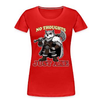 No Thoughts Just Axe Funny Viking Wolf Mascot - Women's Premium Organic T-Shirt - red - Front - Mia (176cm)